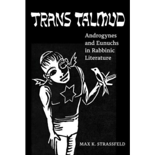 Trans Talmud by Max K. Strassfeld Hardcover Book