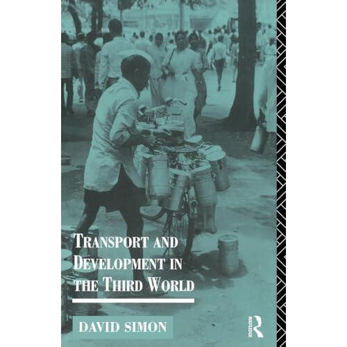 Transport and Development in the Third World by David Simon Paperback