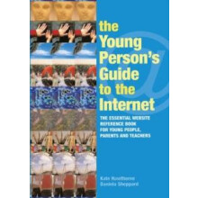 Young Persons Guide to the Internet by Sheppard Daniela Webmaster Web