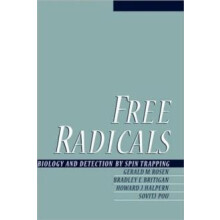 book Radicals Biology and Detection by Spin Trapping by Gerald M. Rose