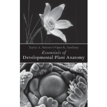 Essentials of Developmental Plant Anatomy by Taylor A. Steeves Hardcov