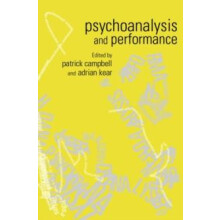 Psychoanalysis and Performance Paperback Book