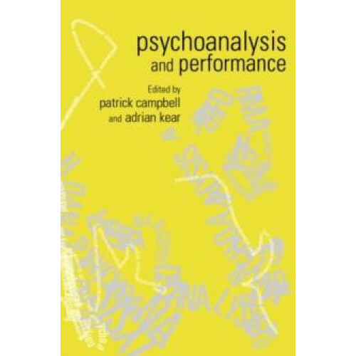Psychoanalysis and Performance Paperback Book