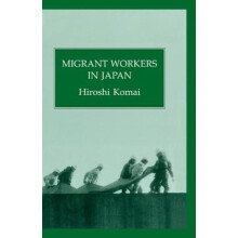 Migrant Workers In Japan by Hiroshi Komai Paperback Book