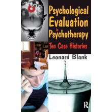 Psychological Evaluation in Psychotherapy Ten Case Histories by Leonar