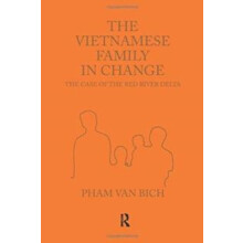 The Vietnamese Family in Change The Case of the Red River Delta by Pha
