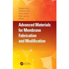 Advanced Materials for Membrane Fabrication and Modification Hardcover