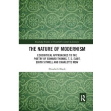 The Nature of Modernism Ecocritical Approaches to the Poetry of Edward