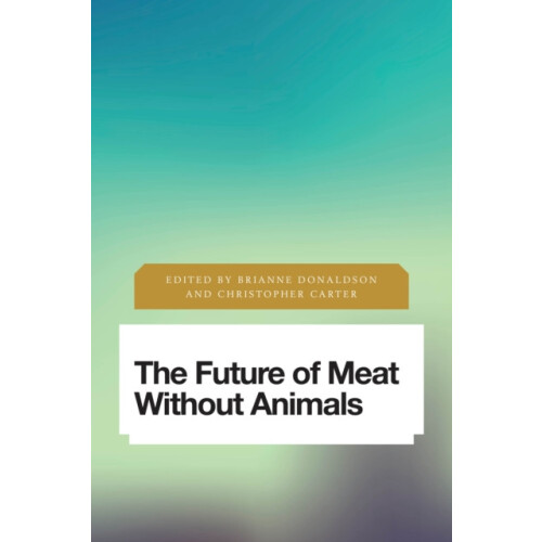 Future of Meat Without Animals Hardcover Book