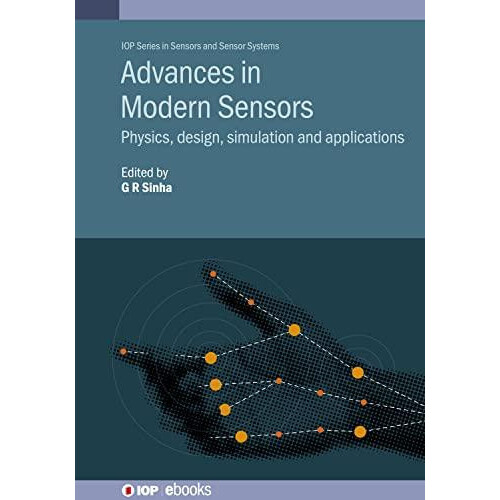 Advances in Modern Sensors Physics design simulation and applications