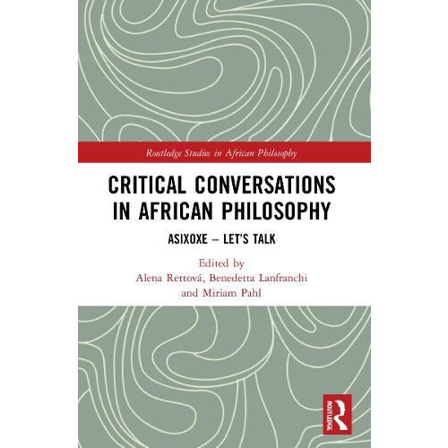 Critical Conversations in African Philosophy Asixoxe Lets Talk Paperba