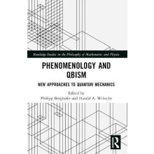Phenomenology and QBism New Approaches to Quantum Mechanics Paperback