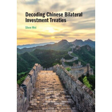 Decoding Chinese Bilateral Investment Treaties by Shen Wei Paperback B
