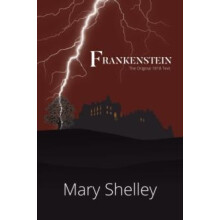 Frankenstein The Original 1818 Text A Readers Library Classic Hardcove