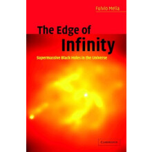 The Edge of Infinity by Fulvio Melia Hardcover Book