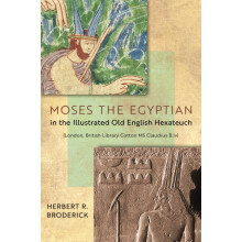 Moses the Egyptian in the Illustrated Old English Hexateuch London Bri