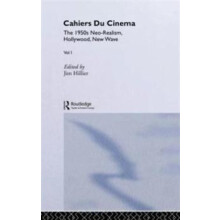 Cahiers du Cinema Volume I The 1950s. NeoRealism Hollywood New Wave. H