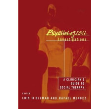 Psychological Investigations A Clinicians Guide to Social Therapy Pape