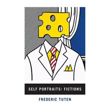 Self Portraits Fictions by Frederic Tuten Hardcover Book