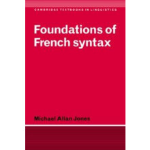 Foundations of French Syntax by Michael Allan Jones Paperback Book