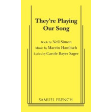 Theyre Playing Our Song by Neil Simon Paperback Book