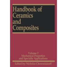 Handbook of Ceramics and Composites Mechanical Properties and Specialt