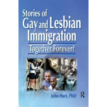 Stories of Gay and Lesbian Immigration Together Forever63 by John Hart