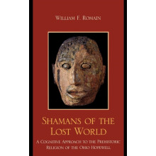 Shamans of the Lost World A Cognitive Approach to the Prehistoric Reli