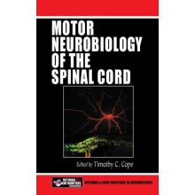 Motor Neurobiology of the Spinal Cord Hardcover Book