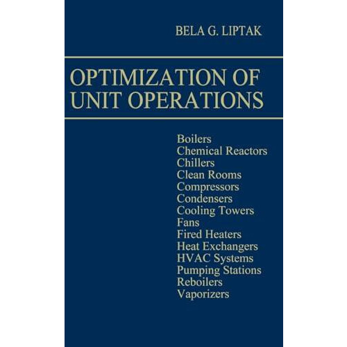 Optimization of Unit Operations by Bela G. Liptak Hardcover Book