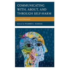 Communicating With About and Through SelfHarm Scarred Discourse Hardco