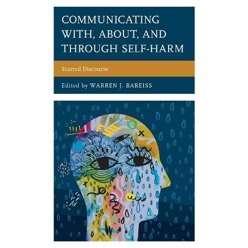 Communicating With About and Through SelfHarm Scarred Discourse Hardco