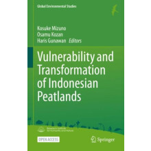 Vulnerability and Transformation of Indonesian Peatlands Hardcover Boo