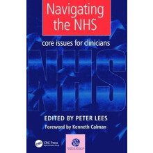Navigating the NHS Core Issues for Clinicians by Peter Lees Paperback