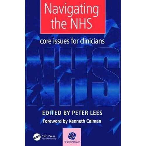 Navigating the NHS Core Issues for Clinicians by Peter Lees Paperback
