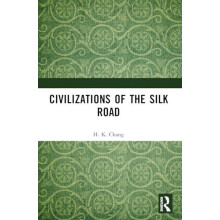 Civilizations of the Silk Road by H. K. Chang Paperback Book