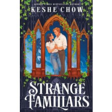 Strange Familiars by Keshe Chow Hardcover Book