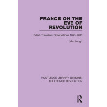 France on the Eve of Revolution British Travellers Observations 176317