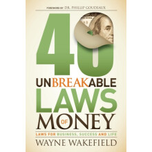 40 Unbreakable Laws of Money Laws for Business Success and Life by Way