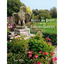 American Spirit in the English Garden by Jean Stone Hardcover Book