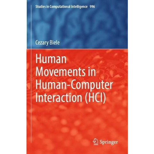 Human Movements in HumanComputer Interaction HCI by Cezary Biele Paper