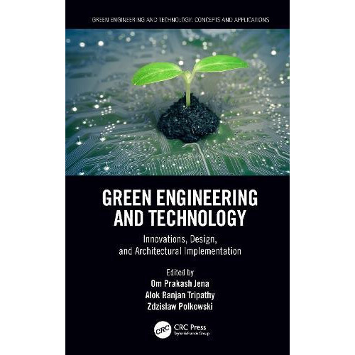 Green Engineering and Technology Innovations Design and Architectural