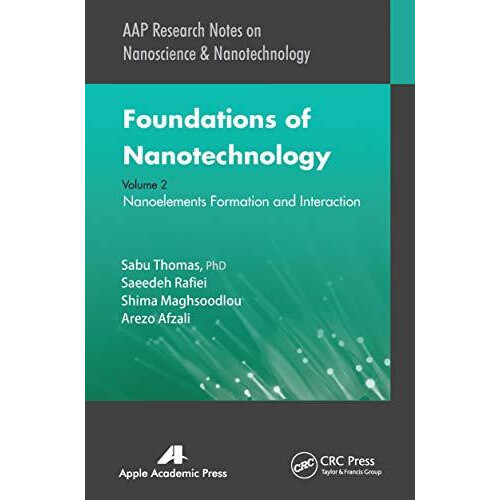 Foundations of Nanotechnology Volume Two Nanoelements Formation and In
