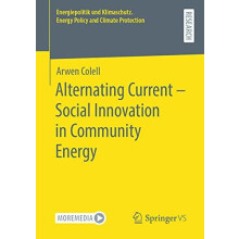 Alternating Current Social Innovation in Community Energy by Arwen Col
