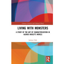 Living with Monsters A Study of the Art of Characterization in Aldous