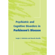 Psychiatric and Cognitive Disorders in Parkinsons Disease by Sergio E.