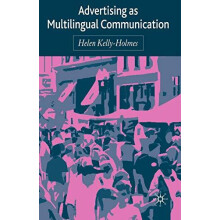 Advertising as Multilingual Communication by KellyHolmes Helen Dr Pape