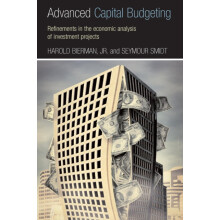 Advanced Capital Budgeting Refinements in the Economic Analysis of Inv