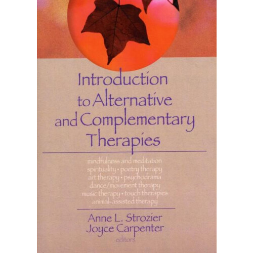 Introduction to Alternative and Complementary Therapies by Terry S Tre