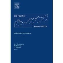 Complex Systems Ecole DEte de Physique Des Houches Session LXXXV 328 J